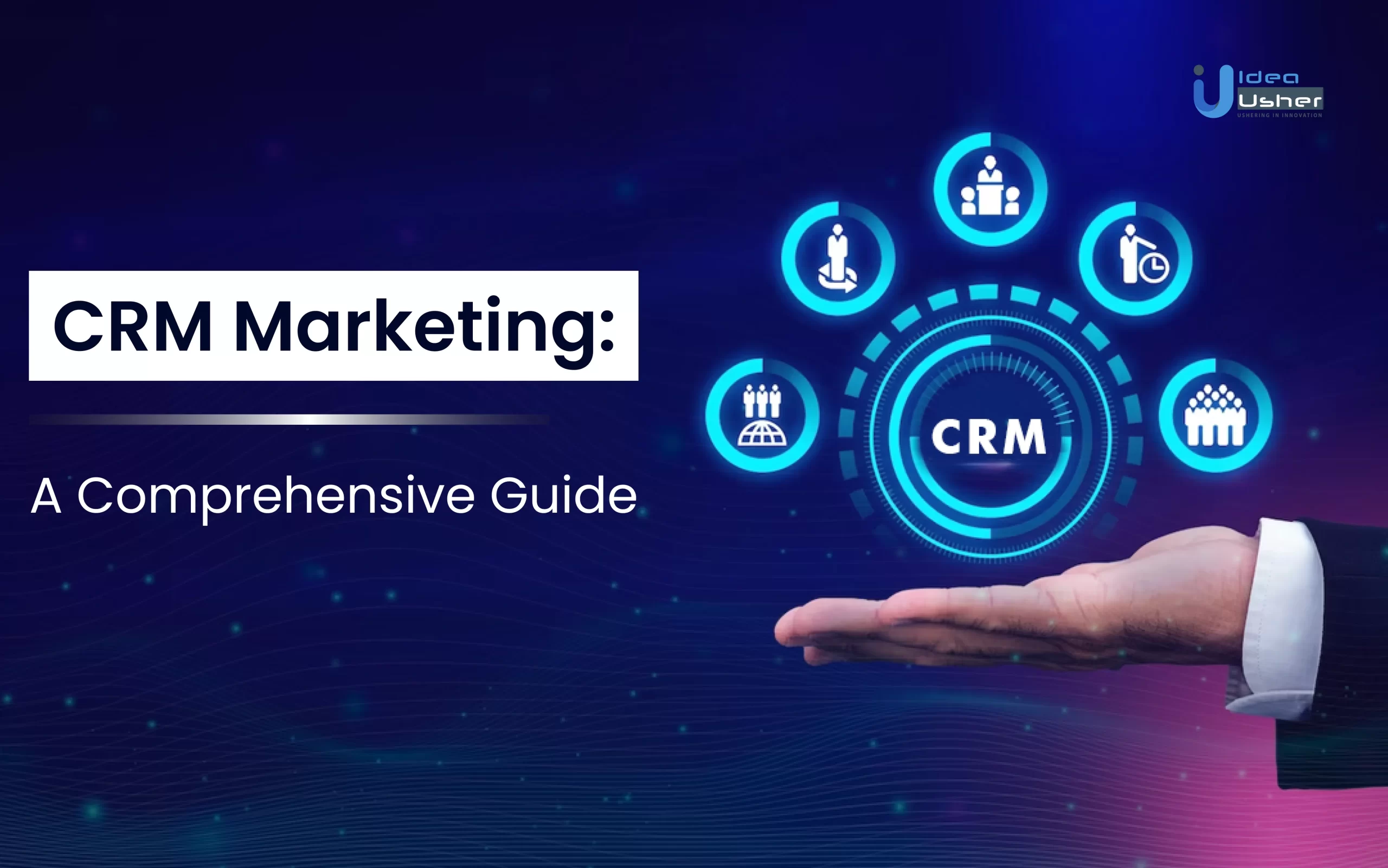 What Is CRM and Marketing: Learn & Grow Together