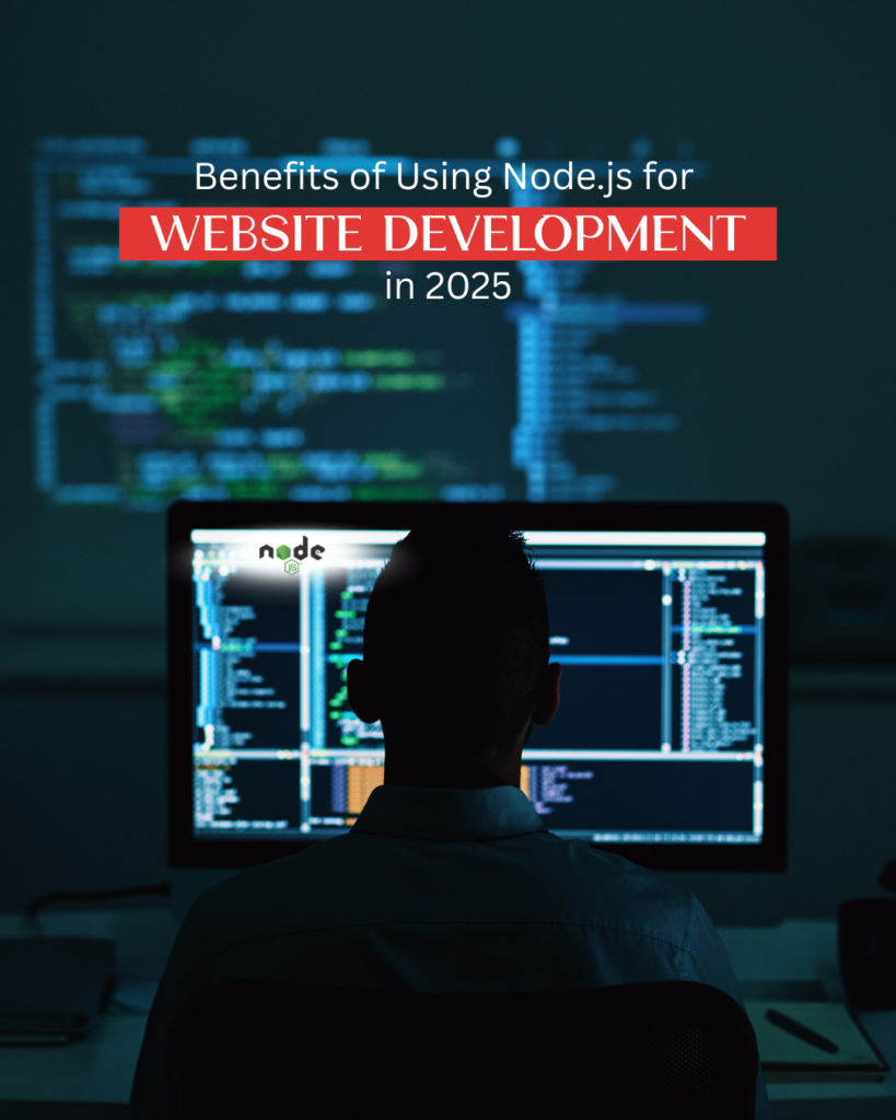 Benefits of Using Node.js for Website Development in 2025 8 Node.js for Website Development in 2025